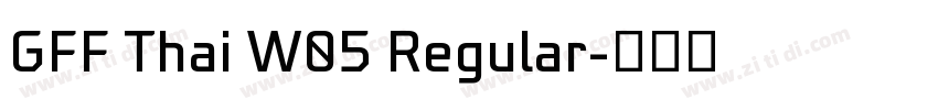 GFF Thai W05 Regular字体转换 GFF Thai W05 Regular字体转换